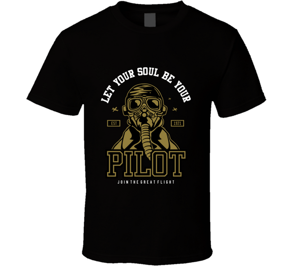 Let Your Soul Be Your Pilot T Shirt T-Shirt - Inked Threadz