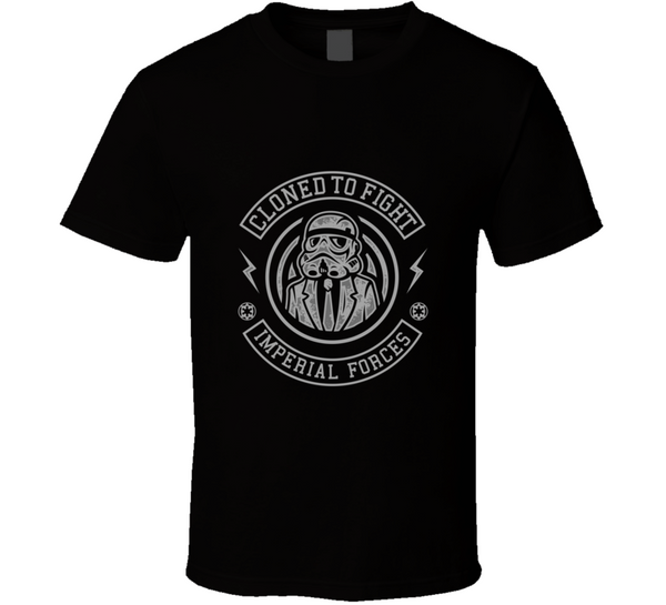 Imperial Forces Cloned to Fight T Shirt T-Shirt - Inked Threadz