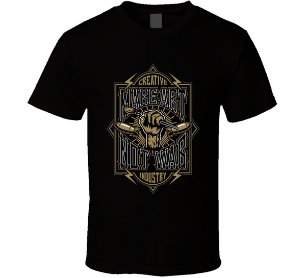 Make Art Not War T Shirt T-Shirt - Inked Threadz